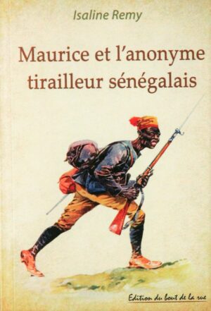 Maurice et l'anonyme tirailleur sénégalais